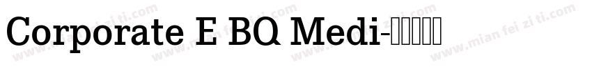 Corporate E BQ Medi字体转换